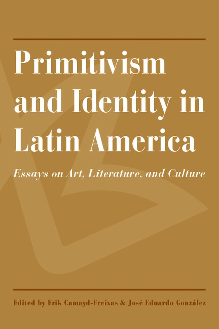 Primitivism and Identity in Latin America