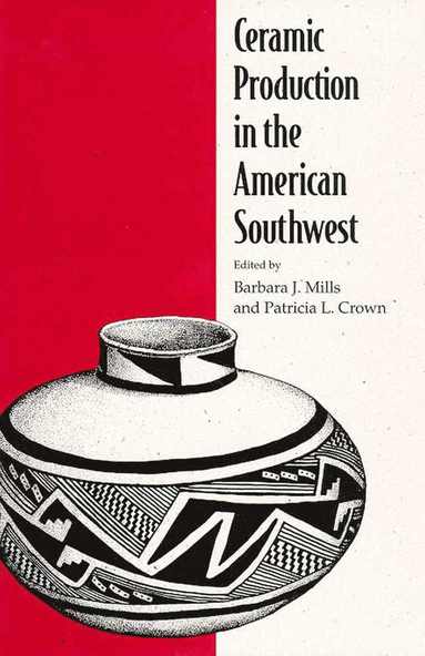 bokomslag CERAMIC PRODUCTION IN THE AMERICAN SOUTHWEST