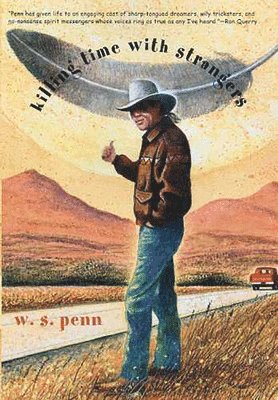 W. S. Penn, W S Penn - Killing Time with Strangers, Häftad
