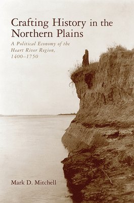 Crafting History in the Northern Plains 1