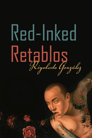 Rigoberto González - Red-Inked Retablos, Häftad