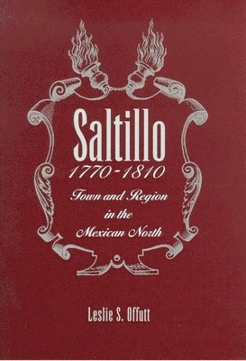 Saltillo, 1770-1810 1