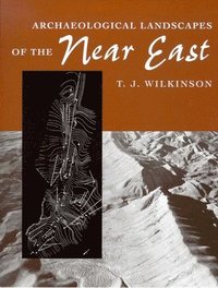 bokomslag ARCHAEOLOGICAL LANDSCAPES OF THE NEAR EAST