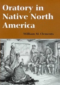 bokomslag Oratory in Native North America