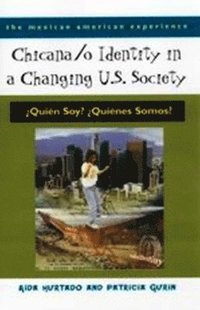 bokomslag CHICANA/O IDENTITY IN A CHANGING U.S. SOCIETY