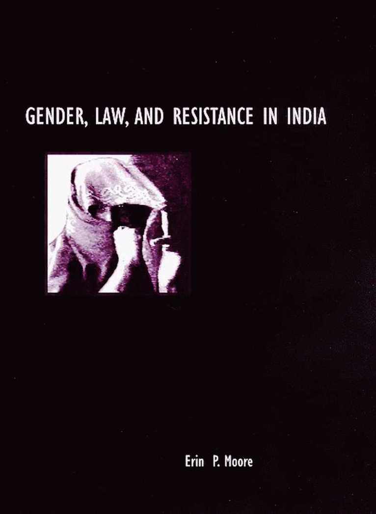 GENDER, LAW, AND RESISTANCE IN INDIA 1