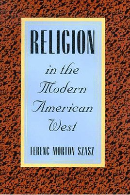 Religion in the Modern American West 1