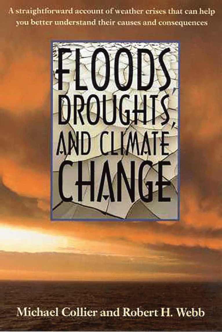 Michael Collier, Robert H. Webb, Robert H Webb - Floods, Droughts, and Climate Change, Häftad