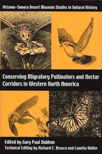 bokomslag Conserving Migratory Pollinators and Nectar Corridors in Western North America