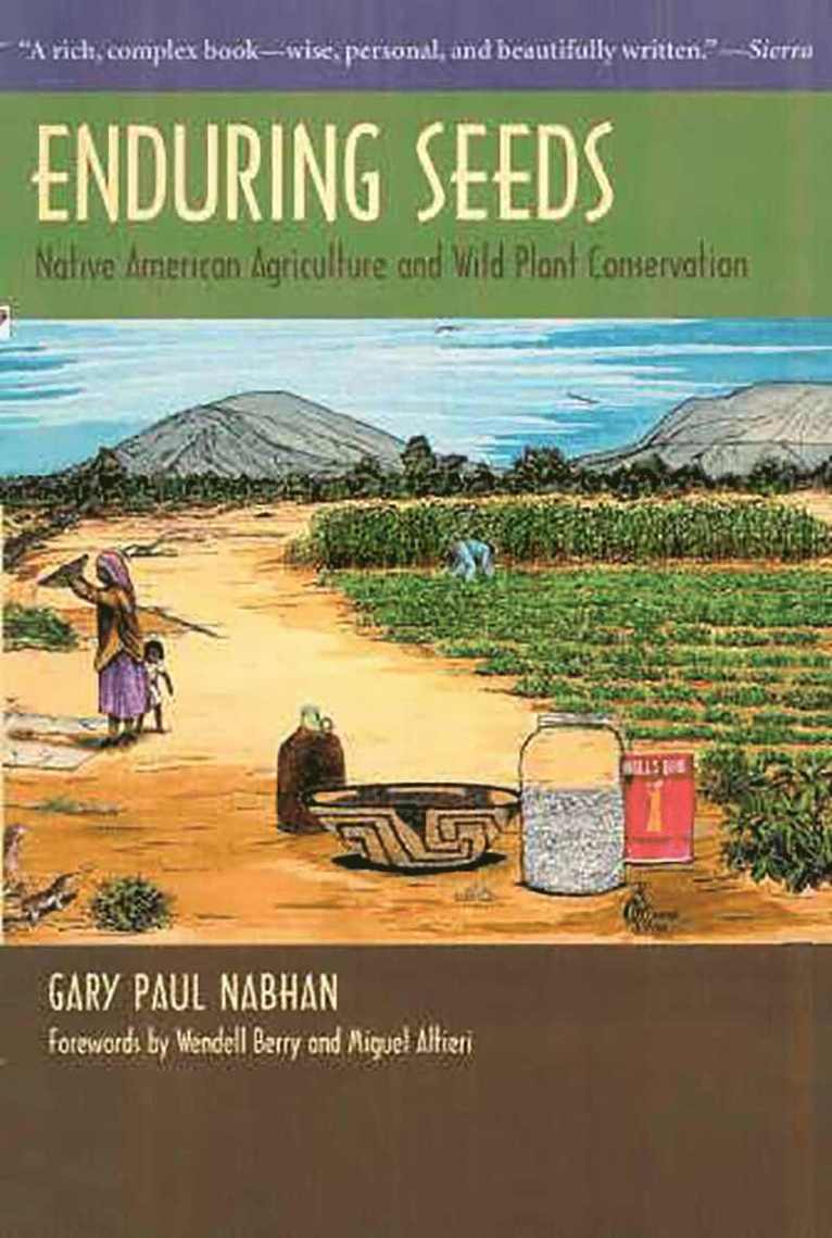 Gary Paul Nabhan - Enduring Seeds, Häftad