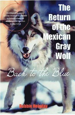 bokomslag The Return of the Mexican Gray Wolf