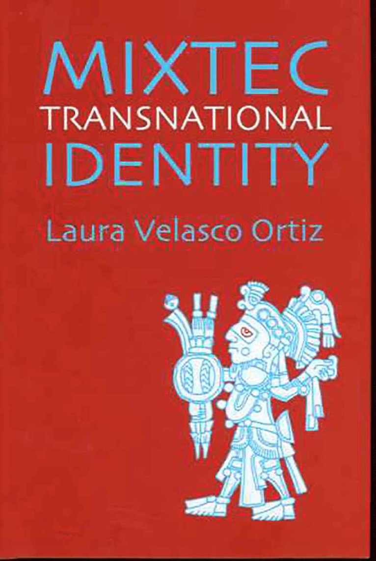 Laura Velasco Ortiz, Laura Velasco Ortiz - Mixtec Transnational Identity, Inbunden