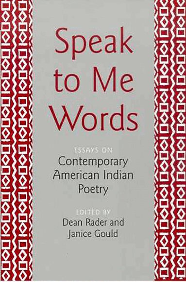 Dean Rader, Janice Gould - Speak to Me Words, Häftad