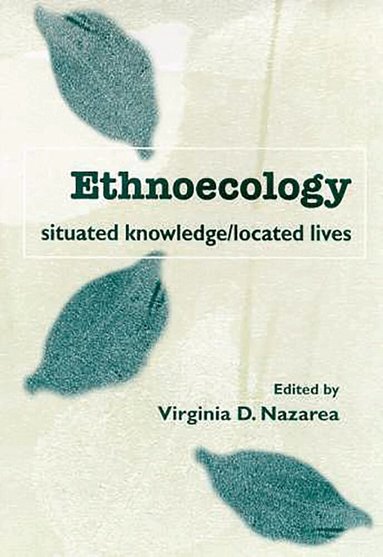 Virginia D. Nazarea - Ethnoecology, Häftad