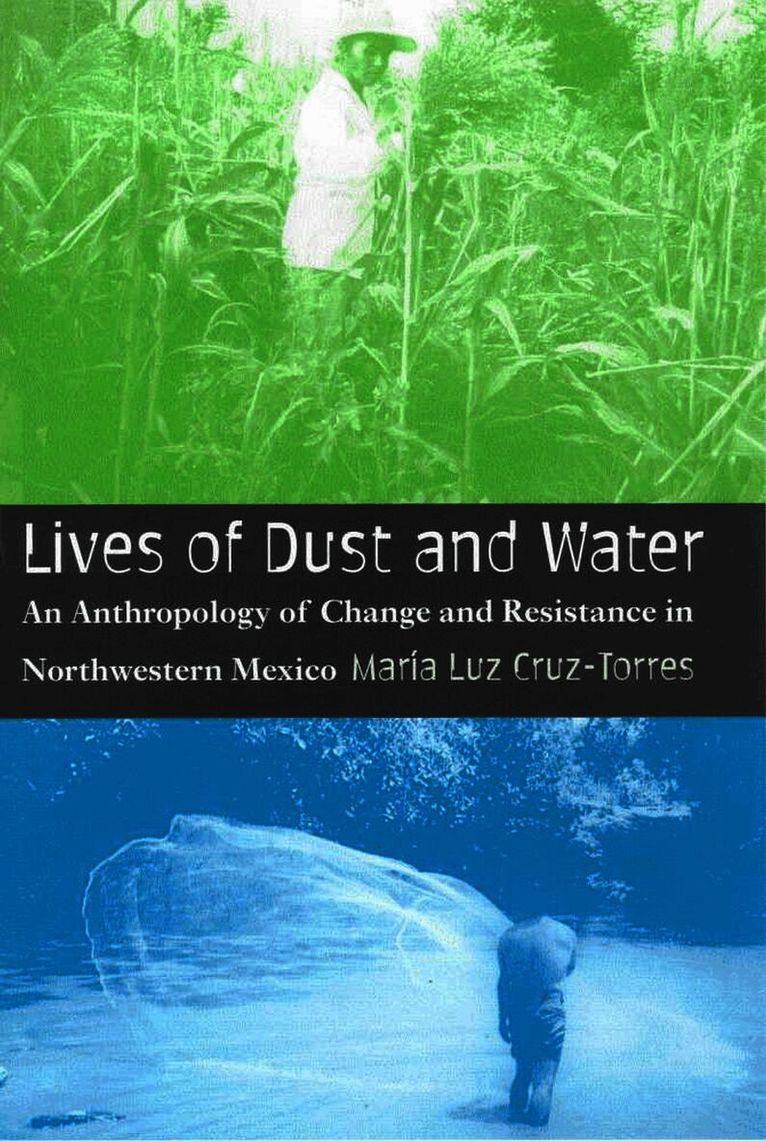 The University of Arizona Press - LIVES of DUST and WATER, Inbunden