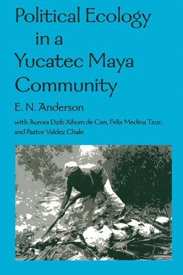 Political Ecology in a Yucatec Maya Community 1