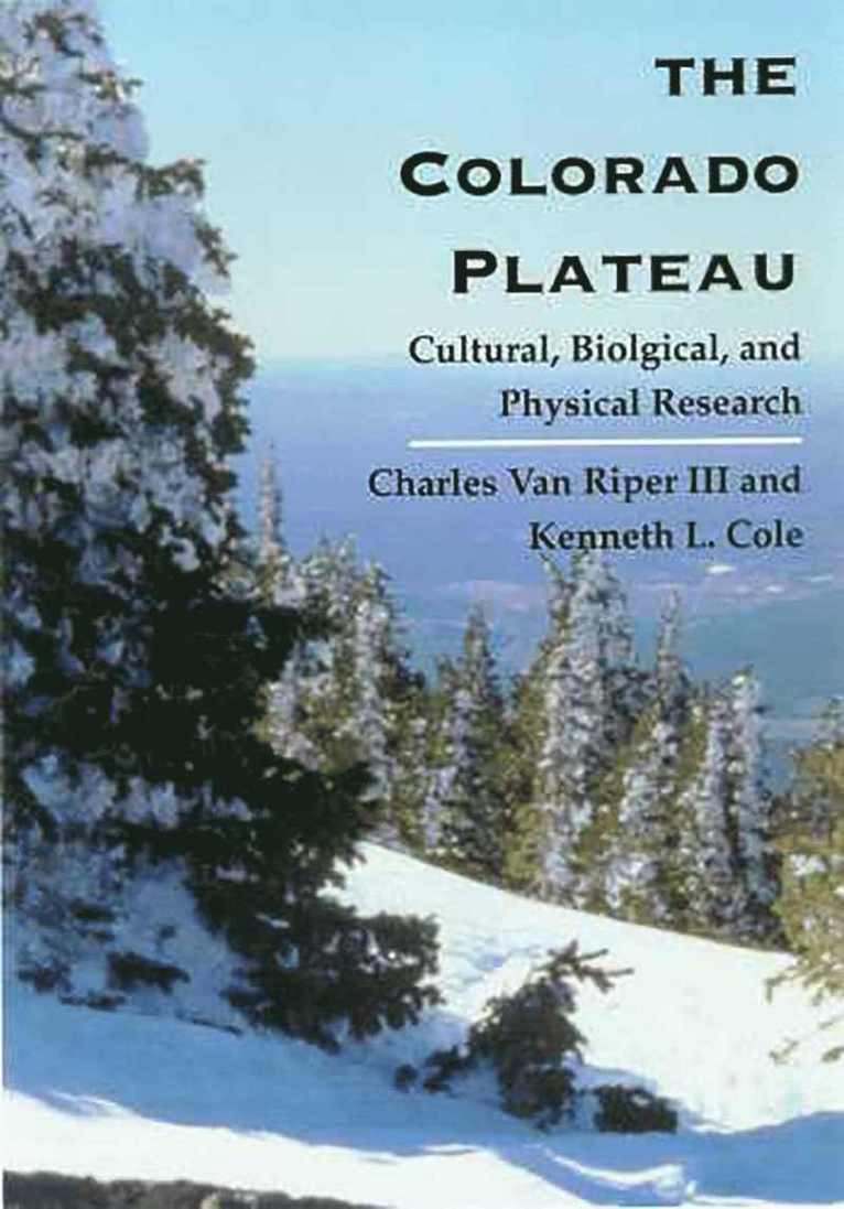 Charles van Riper, Kenneth L. Cole, Charles Van Riper, Kenneth L. Cole, Charles Van Riper, Kenneth L Cole - Colorado Plateau, Inbunden