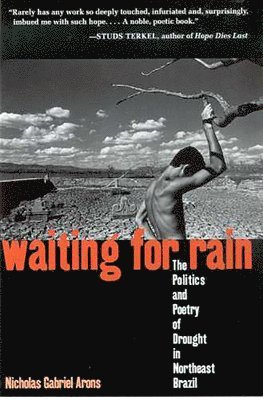 bokomslag Waiting for Rain: The Politics and Poetry of Drought in Northeast Brazil