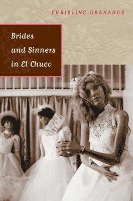 bokomslag Brides and Sinners in El Chuco