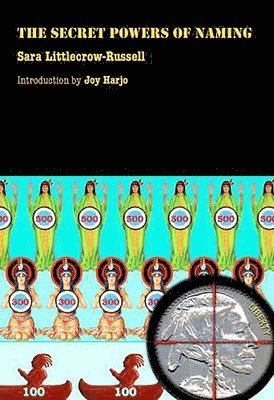 Sara Littlecrow-Russell, Joy Harjo - Secret Powers of Naming, Häftad