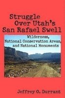 Struggle Over Utah's San Rafael Swell 1