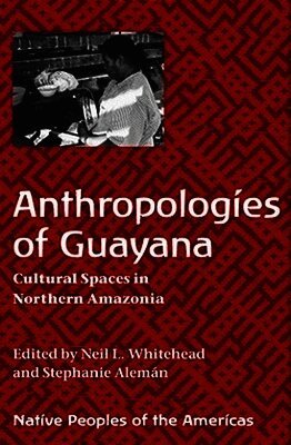 Anthropologies of Guayana