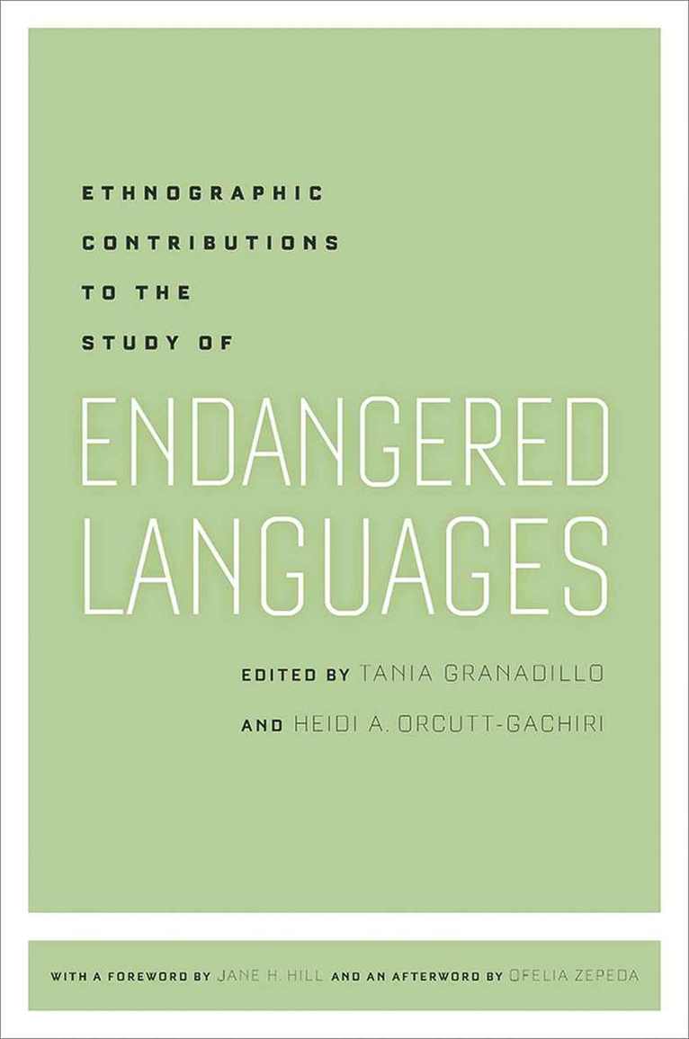 Tania Granadillo, Heidi A. Orcutt-Gachiri - Ethnographic Contributions to the Study of Endangered Languages, Inbunden