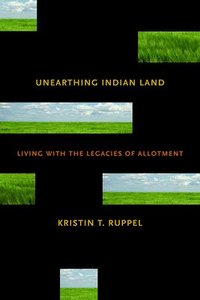 bokomslag Unearthing Indian Land