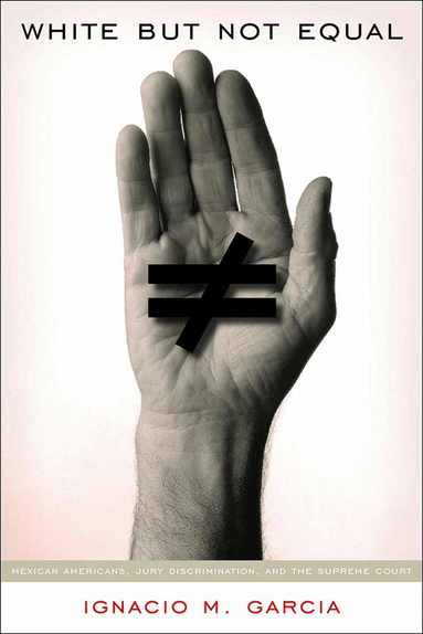 Ignacio M. Garcia - White but not Equal, Häftad