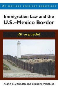 bokomslag Immigration Law and the US-Mexico Border