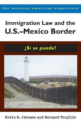 Immigration Law and the US-Mexico Border 1