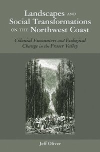 bokomslag Landscapes and Social Transformations on the Northwest Coast