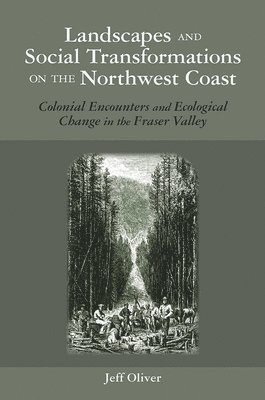 Landscapes and Social Transformations on the Northwest Coast 1