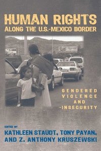 bokomslag Human Rights Along the U.S.Mexico Border