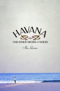 bokomslag Havana and Other Missing Fathers