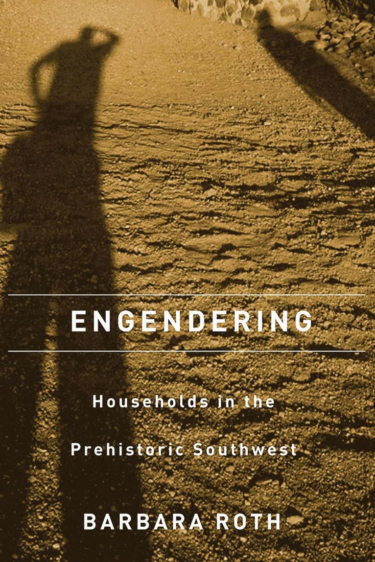 ENGENDERING HOUSEHOLDS in the PREHISTORIC SOUTHWEST 1