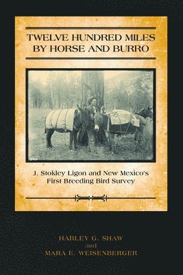 Twelve Hundred Miles by Horse and Burro 1