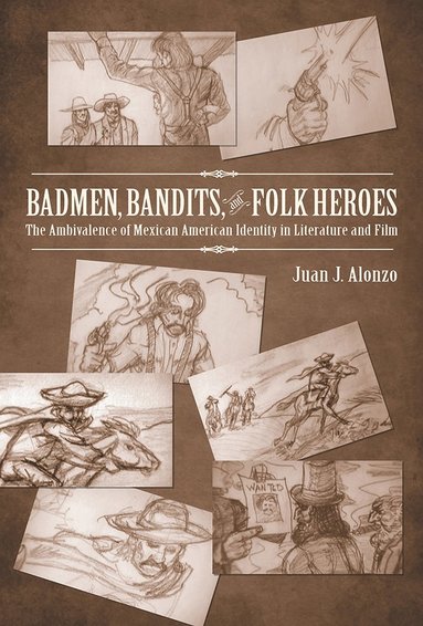 bokomslag Badmen, Bandits, and Folk Heroes