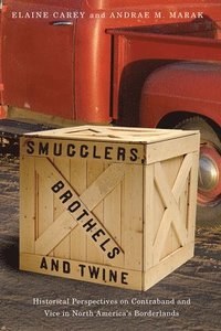 bokomslag Smugglers, Brothels and Twine