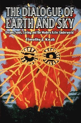 Timothy J. Knab - Dialogue of Earth and Sky, Häftad