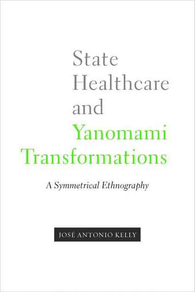 bokomslag State Healthcare and Yanomami Transformations