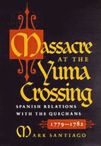 bokomslag Massacre at the Yuma Crossing