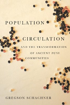 Population Circulation and the Transformation of Ancient Zuni Communities 1