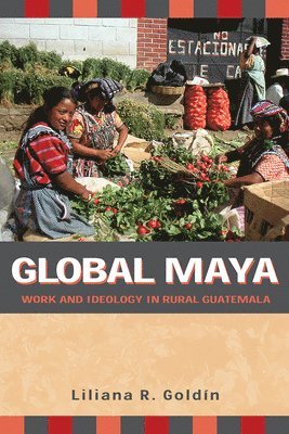 Liliana R. Goldín - Global Maya, Häftad