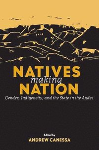 bokomslag Natives Making Nation