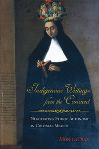 bokomslag Indigenous Writings from the Convent