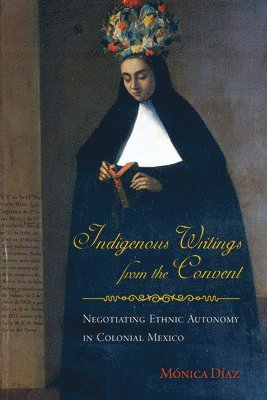 Indigenous Writings from the Convent 1