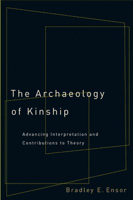 bokomslag The Archaeology of Kinship