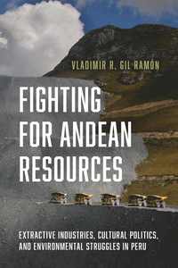 bokomslag Fighting for Andean Resources