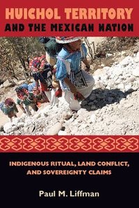 bokomslag Huichol Territory and the Mexican Nation